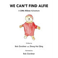 We Can't Find Alfie: A Little Aliesa Adventure