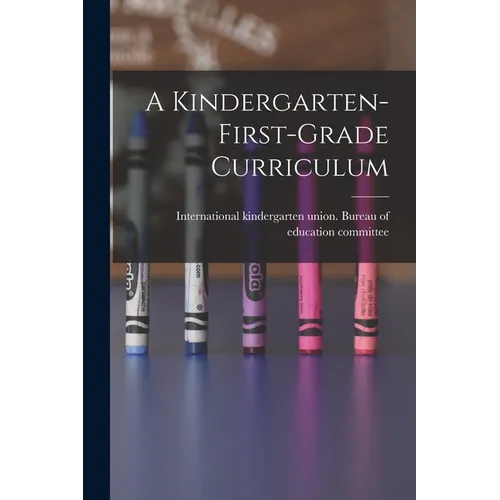 A Kindergarten-first-grade Curriculum