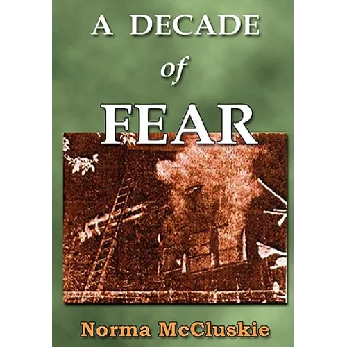 A Decade of Fear