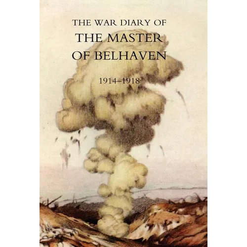 War Diary of the Master of Belhaven 1914-1918