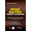 Applied Analytics - Probability Distribution: Applying Monte Carlo Risk Simulation, Strategic Real Options, Stochastic Forecasting, Portfolio Optimiza