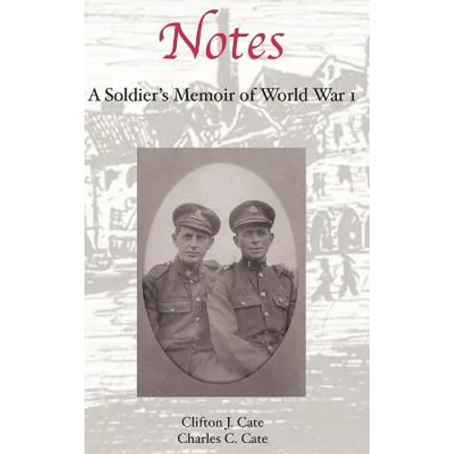 Notes: A Soldier's Memoir of World War I