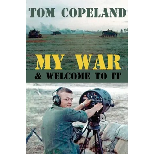 My War and Welcome To It