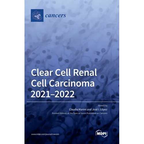 Clear Cell Renal Cell Carcinoma 2021-2022 - Hardcover