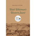 Walt Whitman's Western Jaunt