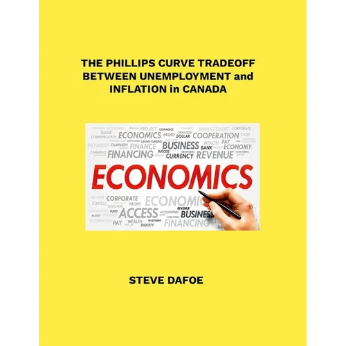 The Phillips Curve Tradeoff Between Unemployment and Inflation in Canada
