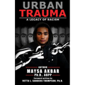 Urban Trauma: A Legacy of Racism