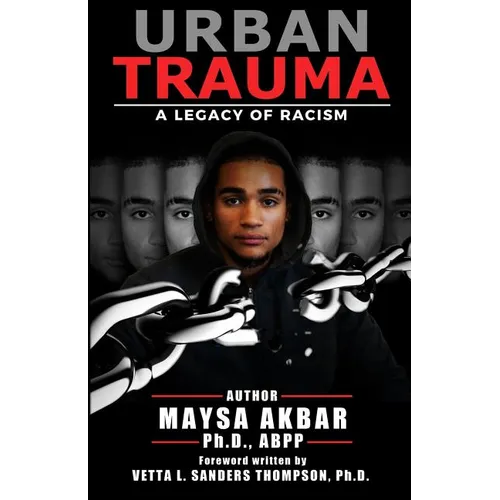 Urban Trauma: A Legacy of Racism