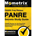 Panre Prep Review: Panre Secrets Study Guide: Panre Review for the Physician Assistant National Recertifying Examination