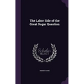 The Labor Side of the Great Sugar Question