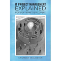 It Project Management - Explained: For Software Developers