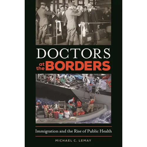 Doctors at the Borders: Immigration and the Rise of Public Health