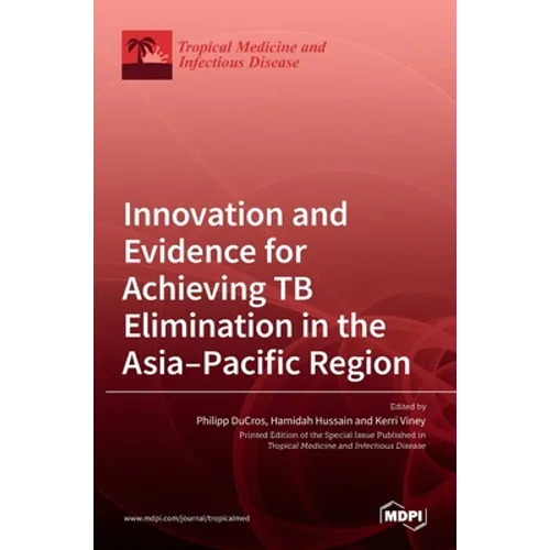 Innovation and Evidence for Achieving TB Elimination in the Asia-Pacific Region