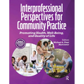 Interprofessional Perspectives for Community Practice: Promoting Health, Well-Being, and Quality of Life