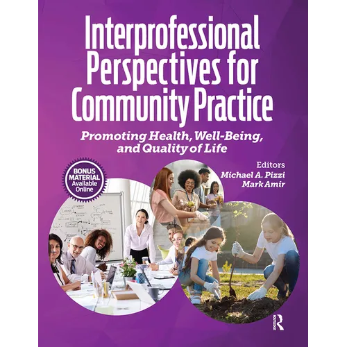 Interprofessional Perspectives for Community Practice: Promoting Health, Well-Being, and Quality of Life