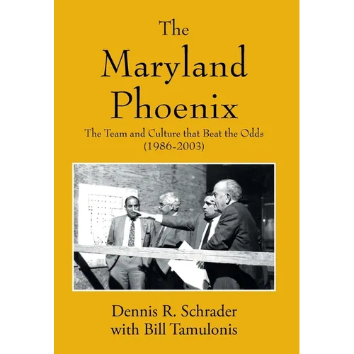 The Maryland Phoenix: The Team and Culture that Beat the Odds (1986-2003)