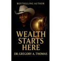 Wealth Starts Here