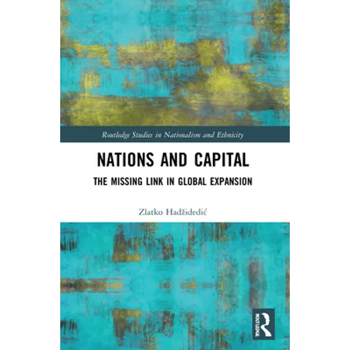 Nations and Capital: The Missing Link in Global Expansion