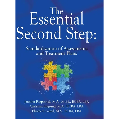 The Essential Second Step: Standardization of Assessments and Treatment Plans
