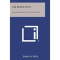 Air Reduction: Sprung from the Faith of Men
