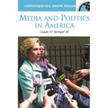 Media and Politics in America: A Reference Handbook