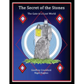 The Secret Of The Stones: The Gate to a Lost World