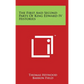 The First and Second Parts of King Edward IV Histories