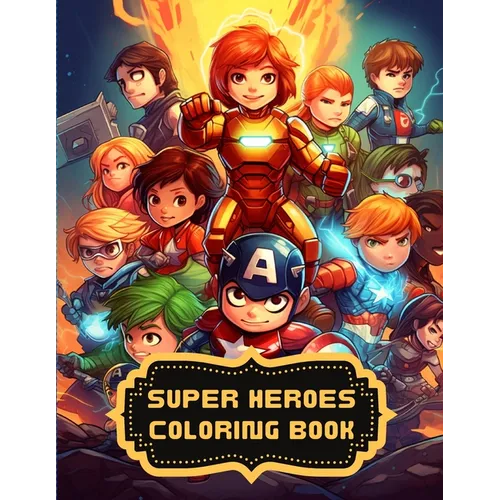 Super Heroes Coloring Book: Coloring Book for Kids