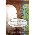 Between Worlds