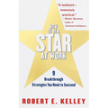 How to Be a Star at Work: 9 Breakthrough Strategies You Need to Succeed
