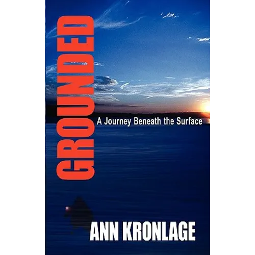 GROUNDED; A Journey Beneath The Surface