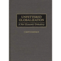 Unfettered Globalization: A New Economic Orthodoxy