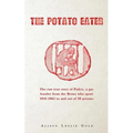 The Potato Eater: The raw true story of Padric, a gay hustler from the Bronx who spent 1941-1965 in and out of 20 prisons