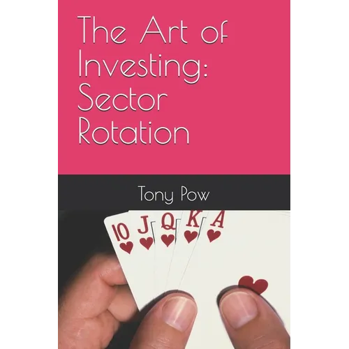 The Art of Investing: Sector Rotation