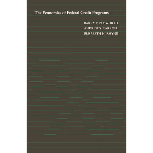 The Economics of Federal Credit Programs