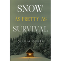 Snow As Pretty As Survival