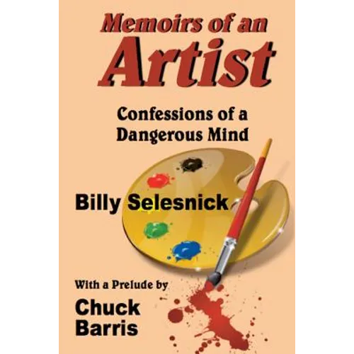Memoirs of an Artist: Confessions of a Dangerous Mind