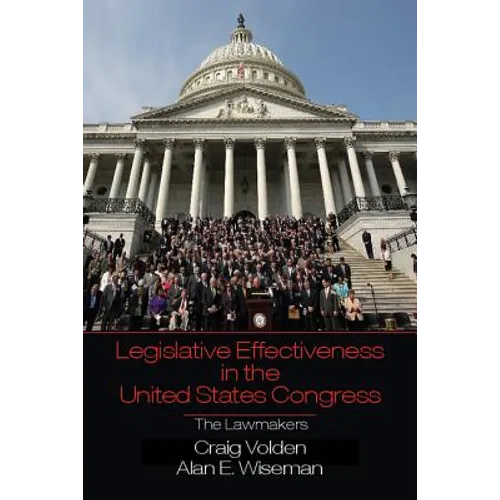Legislative Effectiveness in the United States Congress
