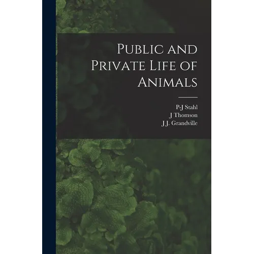 Public and Private Life of Animals