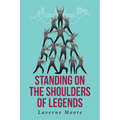 Standing on the Shoulders of Legends