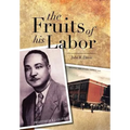 The Fruits of His Labor