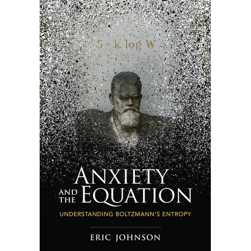 Anxiety and the Equation: Understanding Boltzmann's Entropy