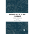 Methodology of Islamic Economics: Problems and Solutions