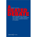 A Heated Debate: Meta-Theoretical Studies on Current Climate Research and Public Understanding of Science
