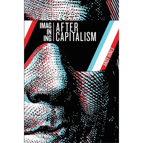 Imagining After Capitalism