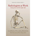 Radiologists at Work: Saving Lives with the Lights Off
