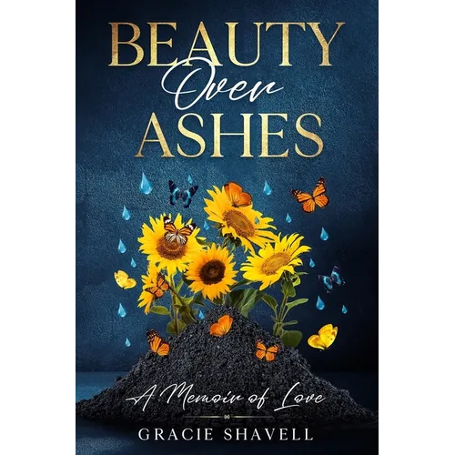 Beauty Over Ashes