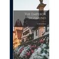 The Emperor Sigismund