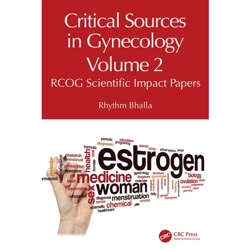Critical Sources in Gynecology, Volume 2: RCOG Scientific Impact Papers - Paperback