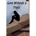 Gone Without a Trace